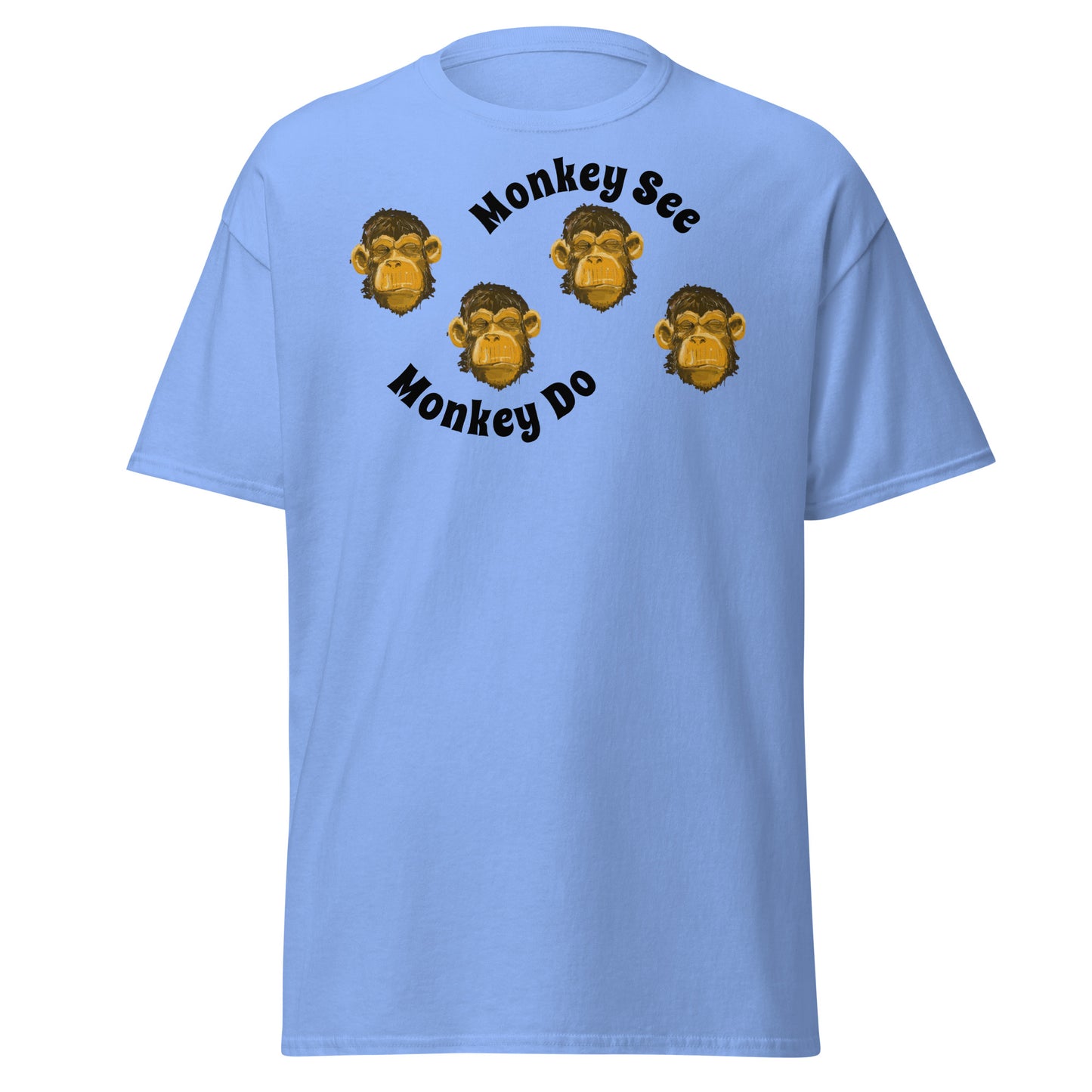 Monkey see monkey do shirt