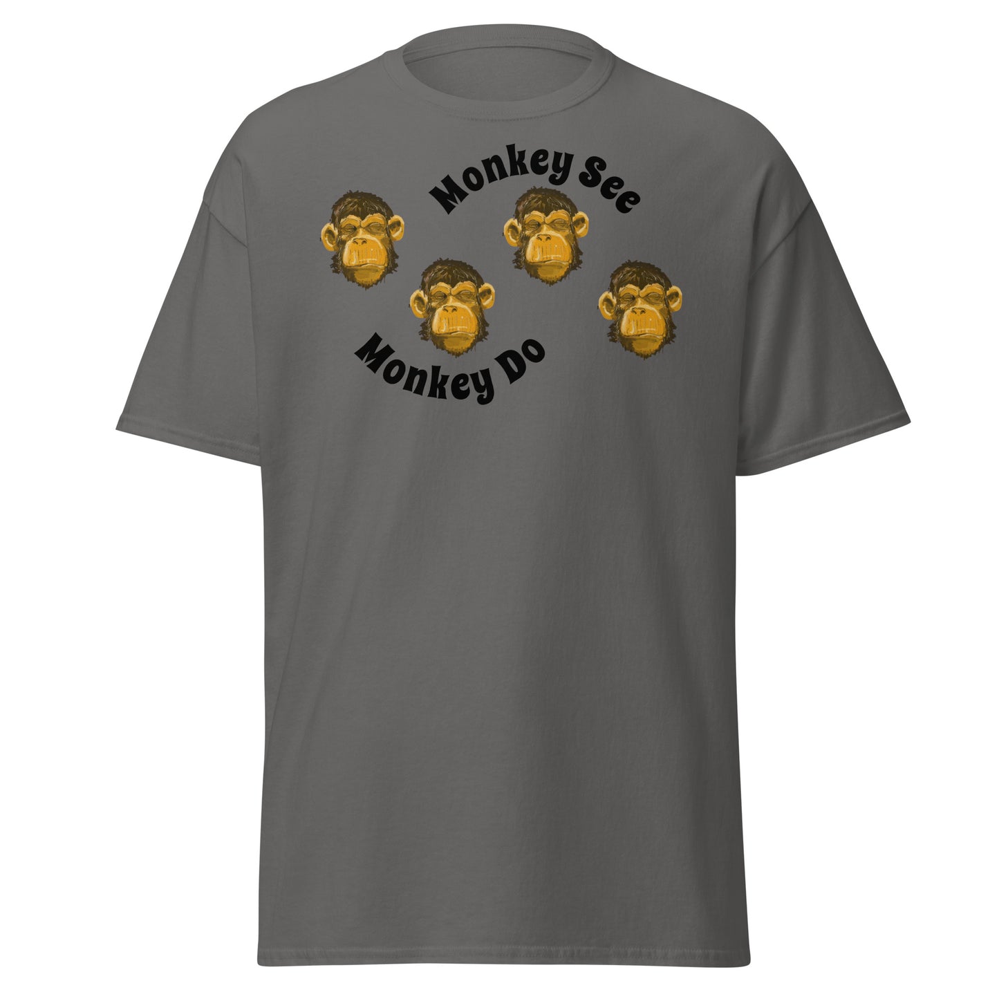 Monkey see monkey do shirt