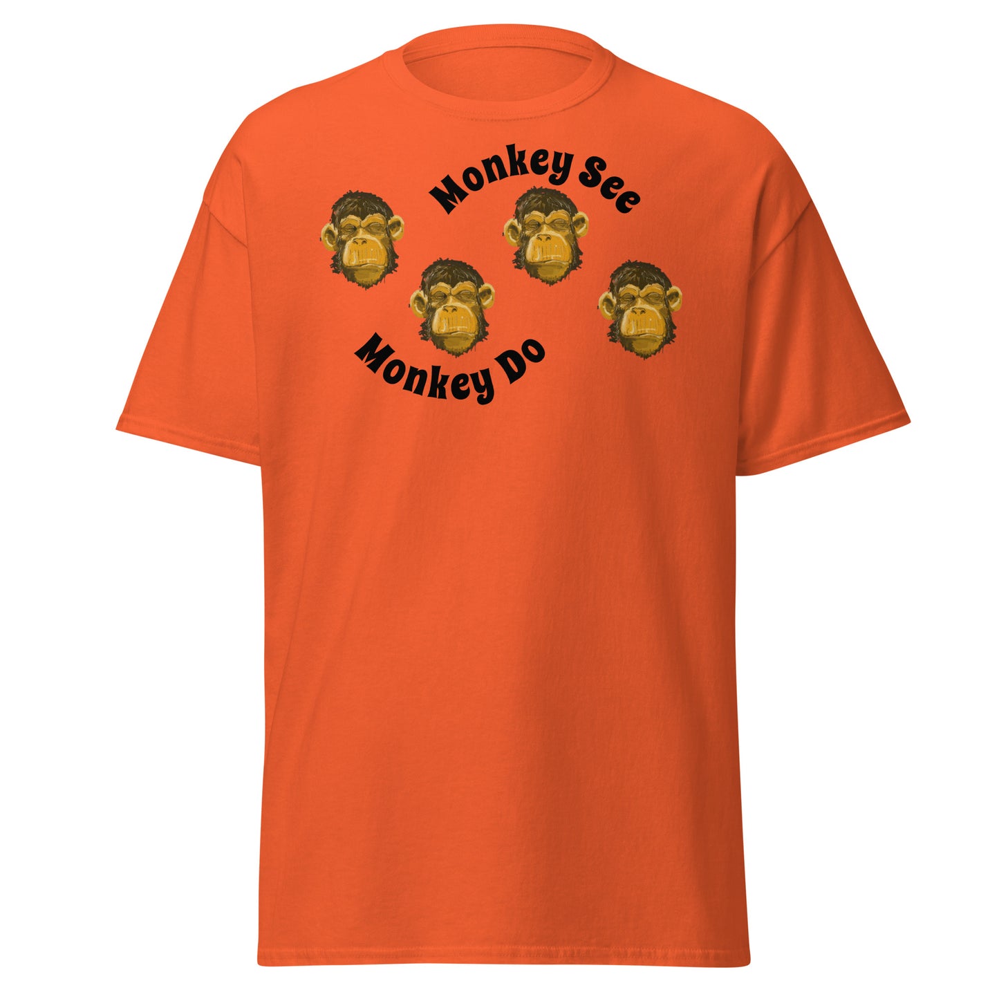 Monkey see monkey do shirt