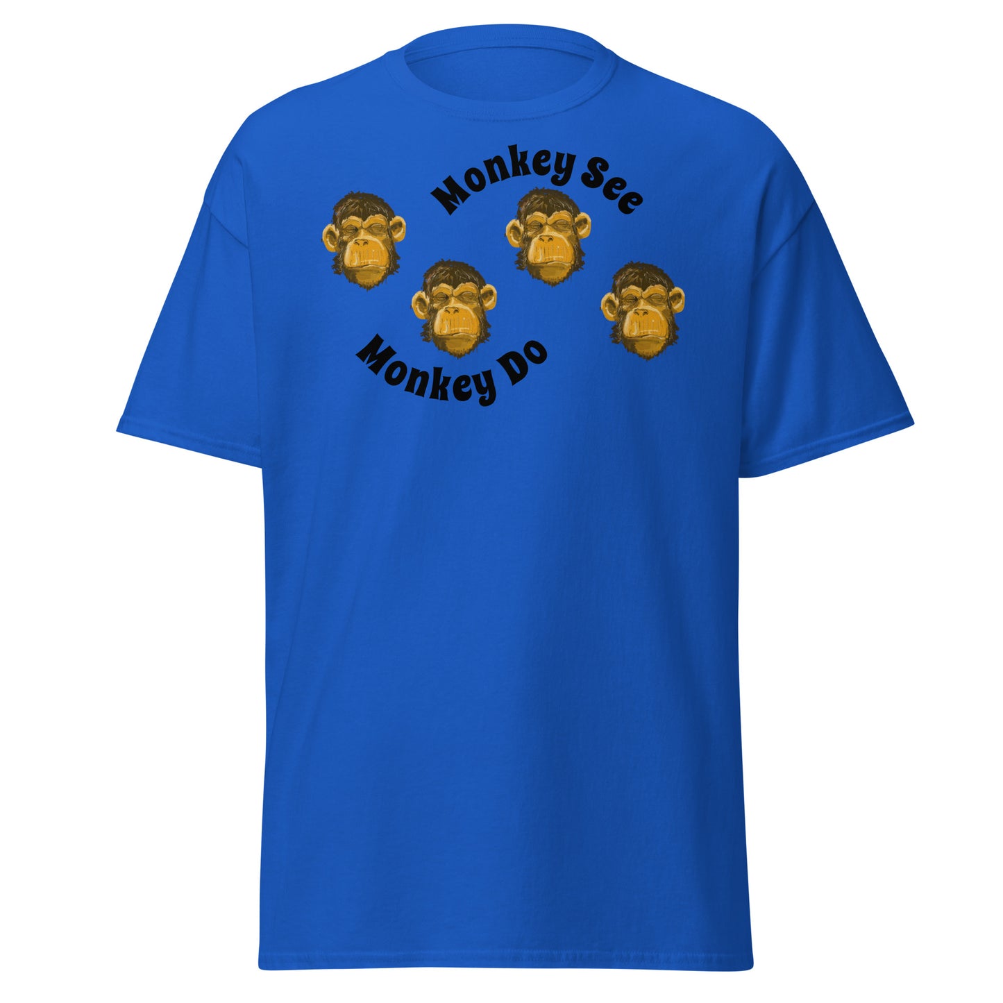 Monkey see monkey do shirt