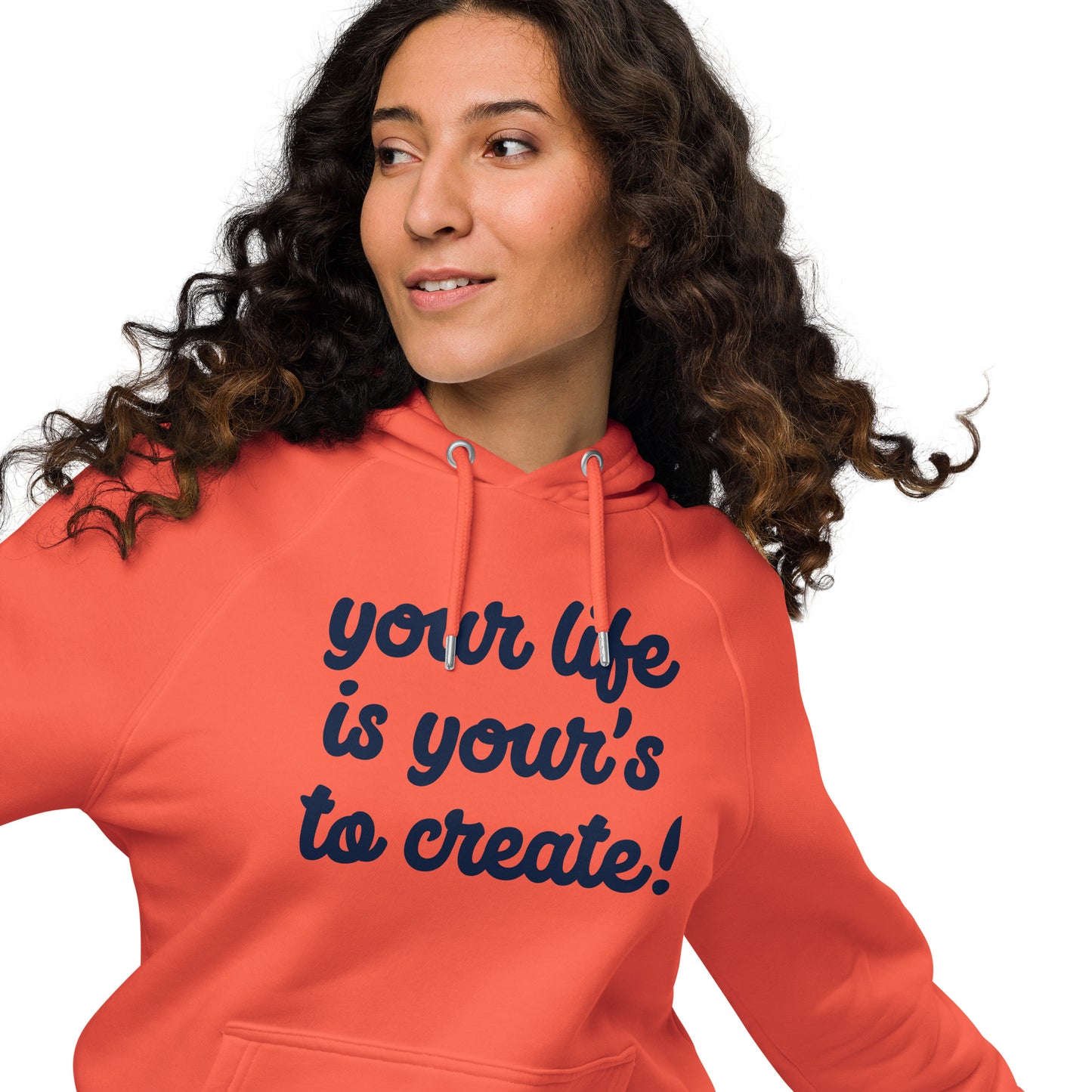 Create your own life Hoodie