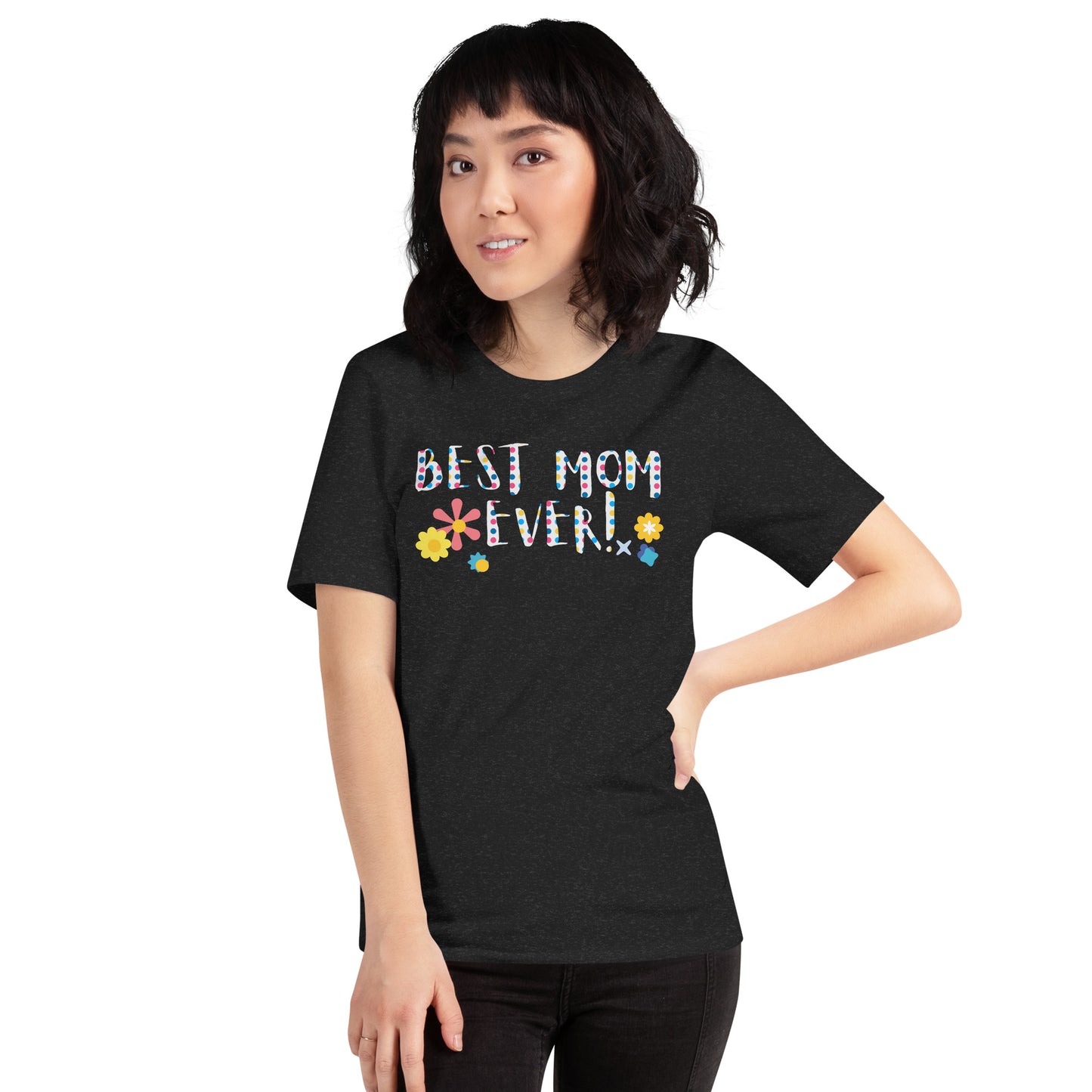 Best mom ever t-shirt
