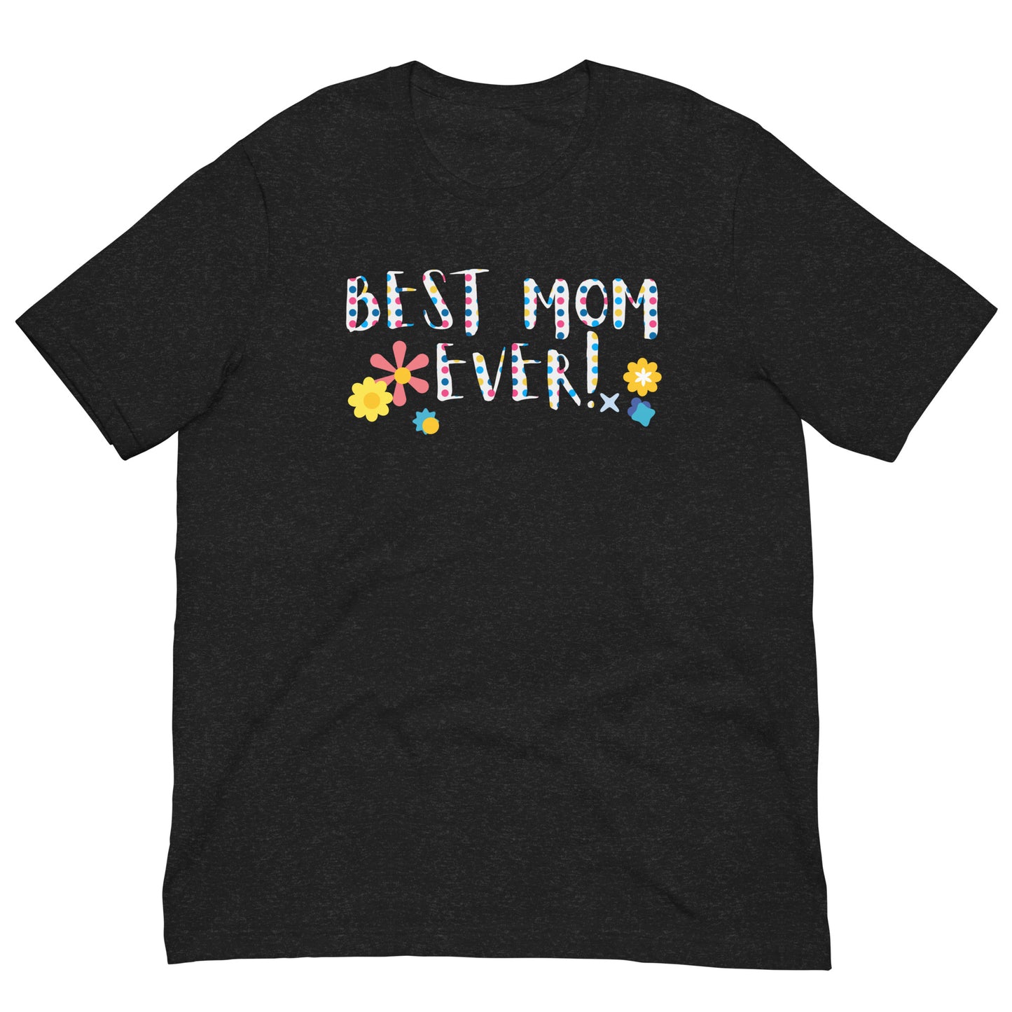 Best mom ever t-shirt