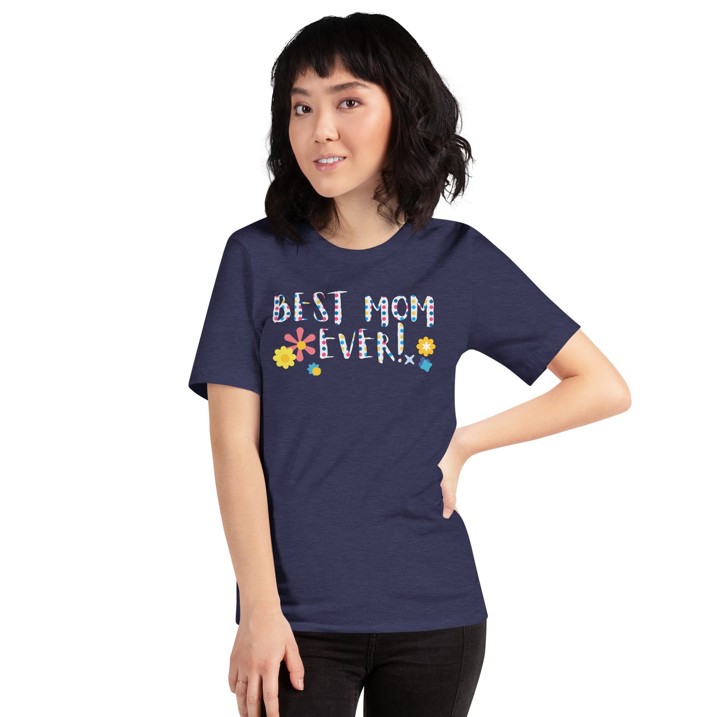 Best mom ever t-shirt