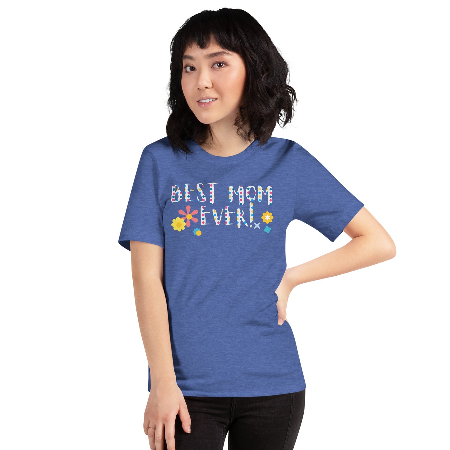 Best mom ever t-shirt