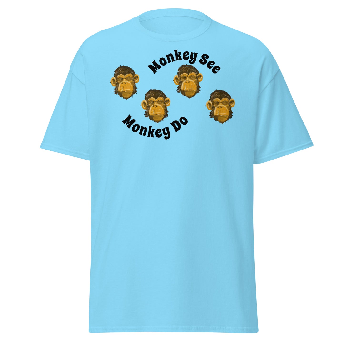 Monkey see monkey do shirt